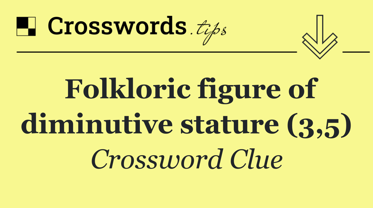 Folkloric figure of diminutive stature (3,5)