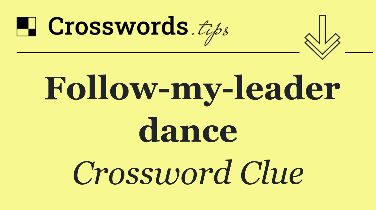 Follow my leader dance