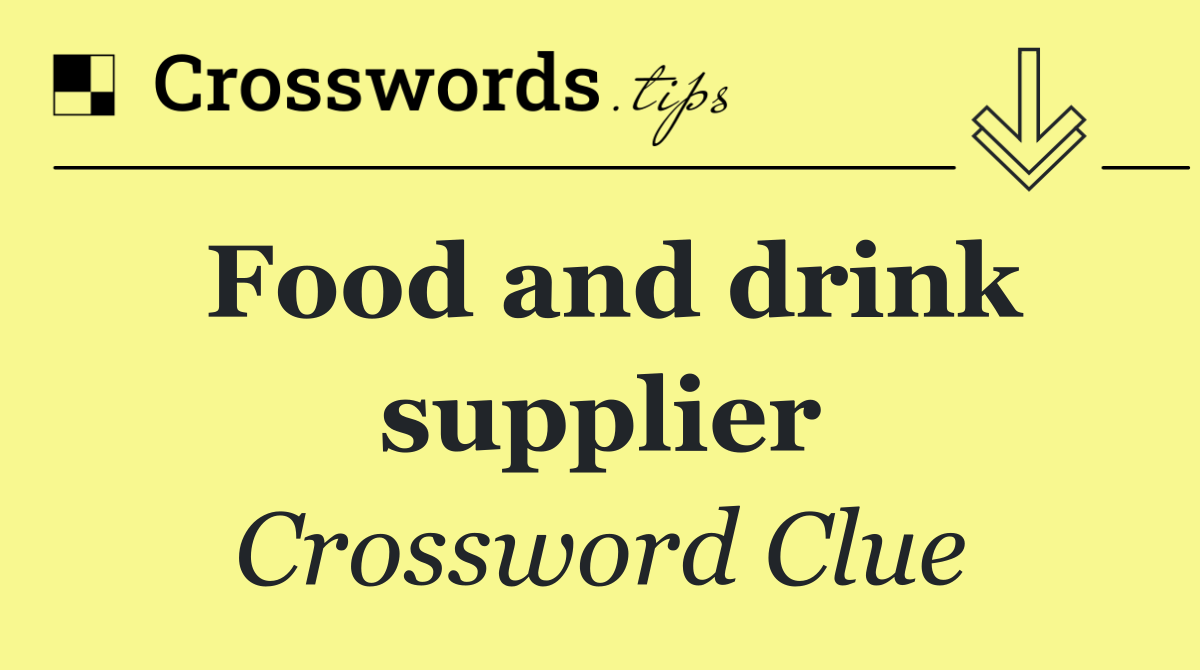 Food and drink supplier