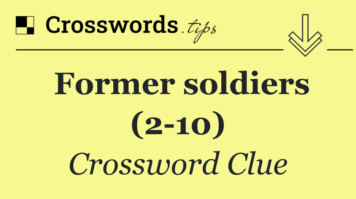 Former soldiers (2 10)