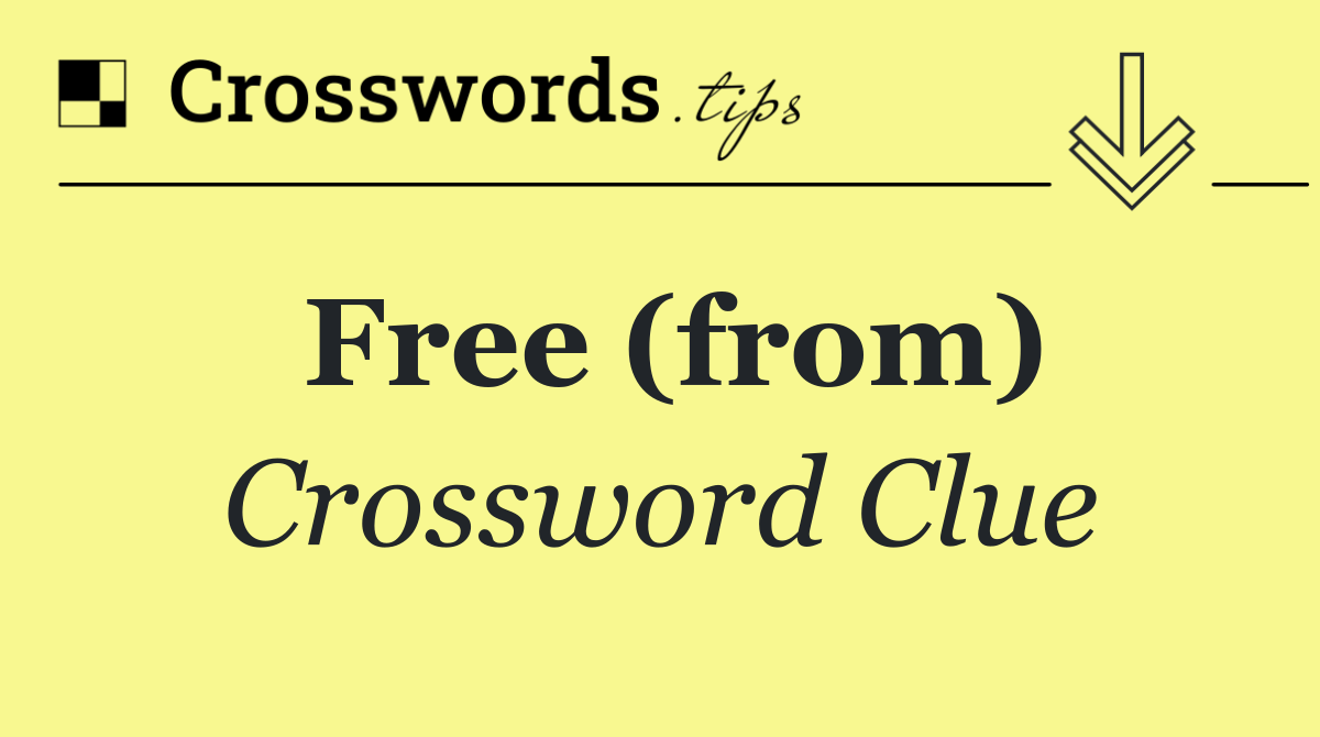 Free (from)