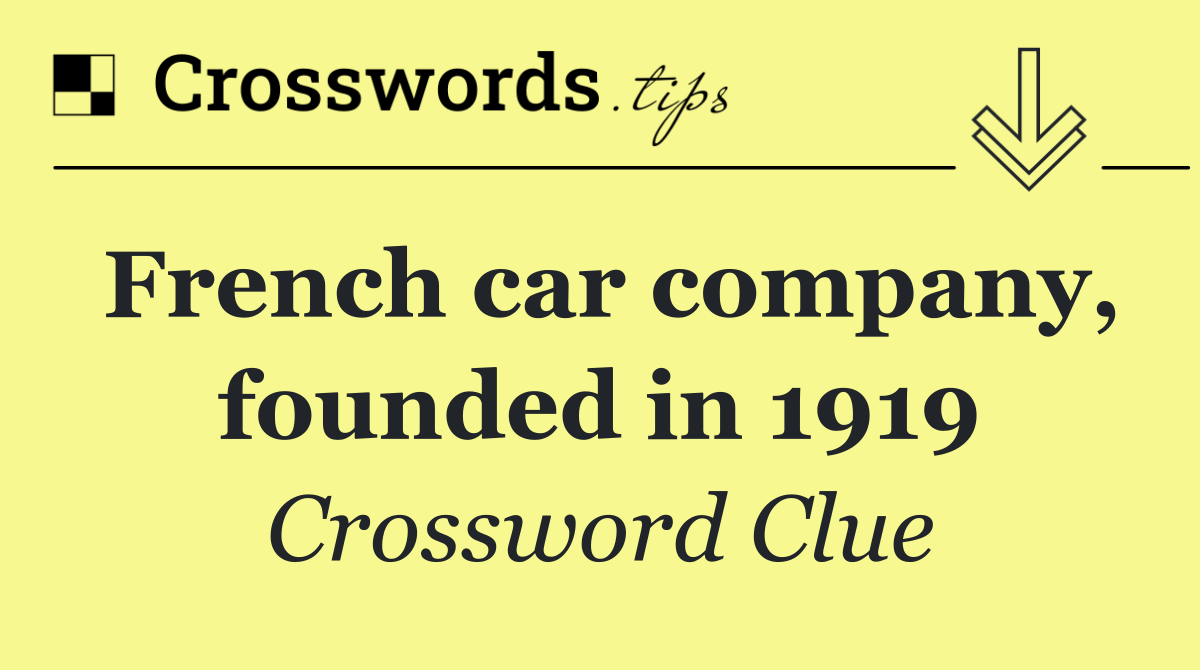 French car company, founded in 1919