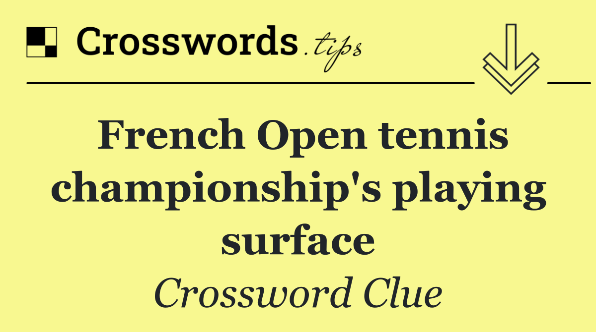 French Open tennis champion­ship's playing surface