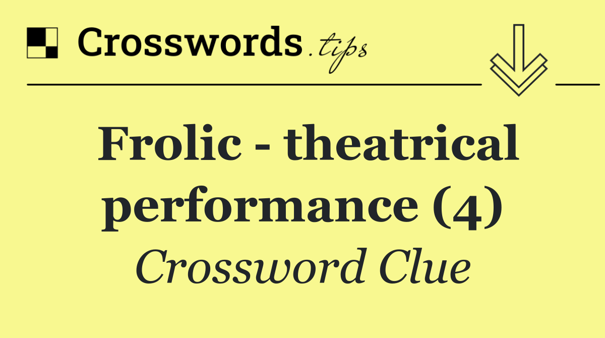 Frolic   theatrical performance (4)