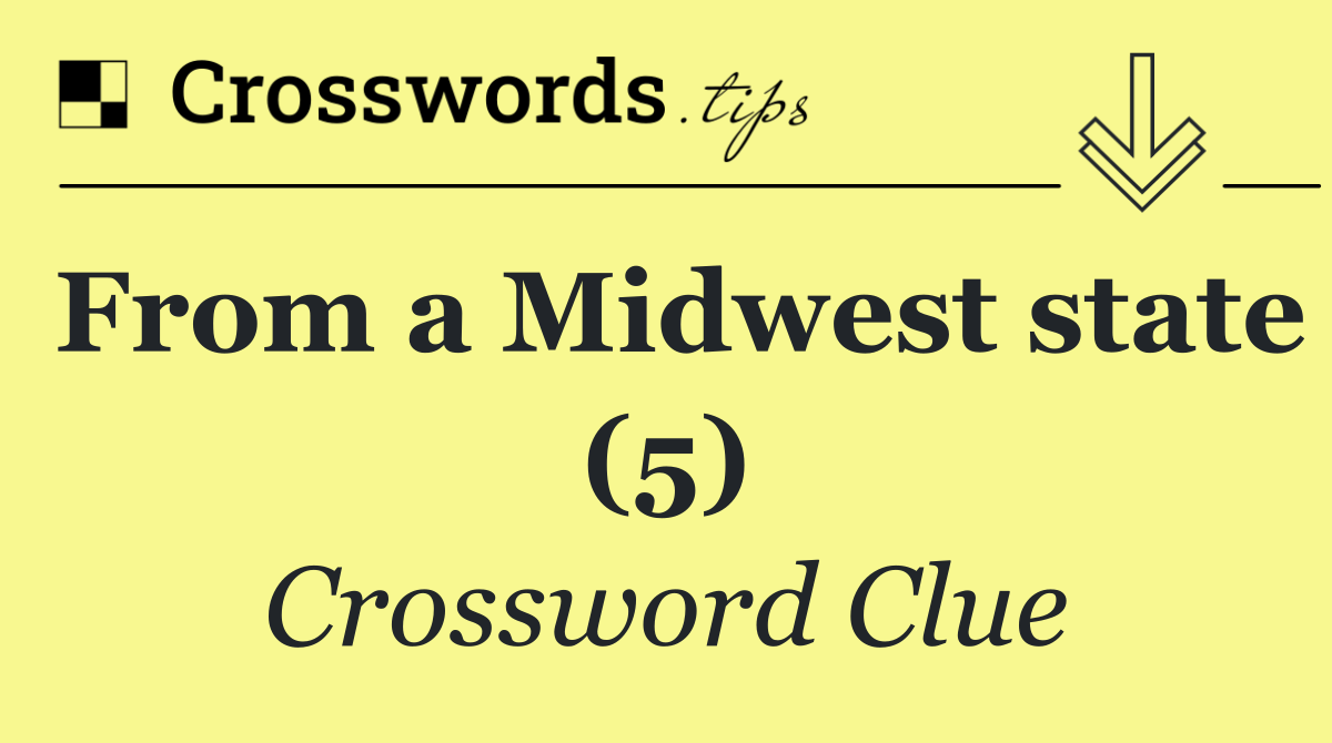 From a Midwest state (5)