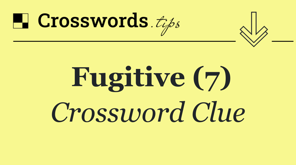 Fugitive (7)