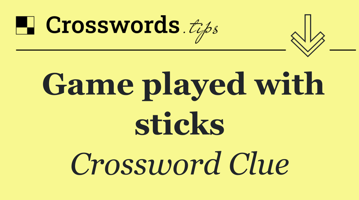 Game played with sticks