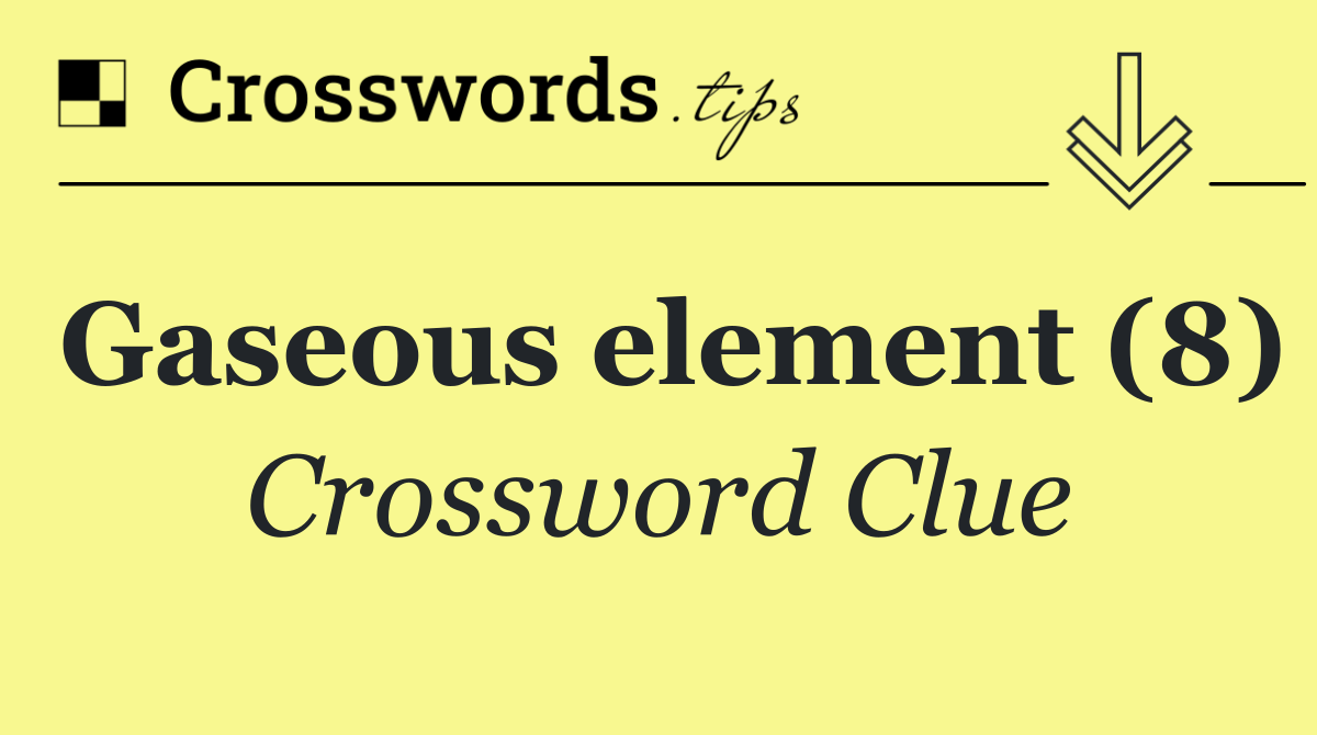 Gaseous element (8)