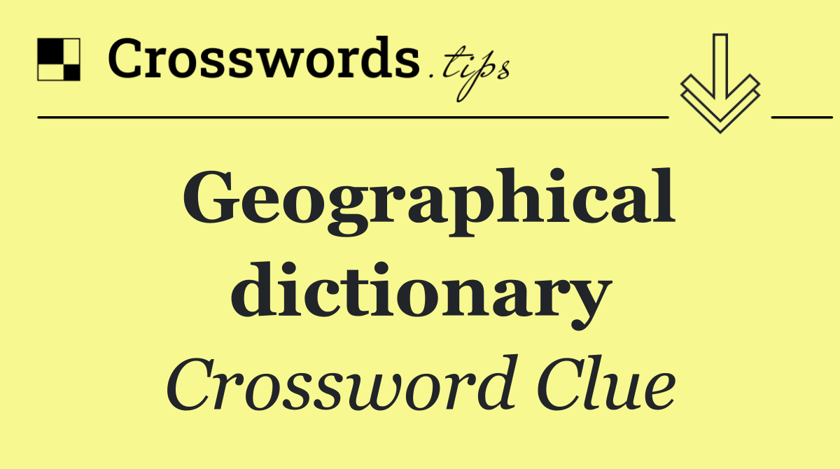 Geographical dictionary