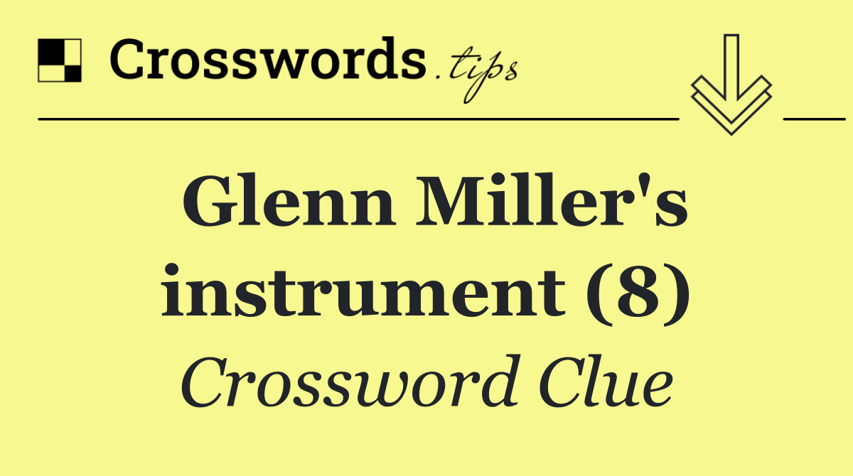 Glenn Miller's instrument (8)