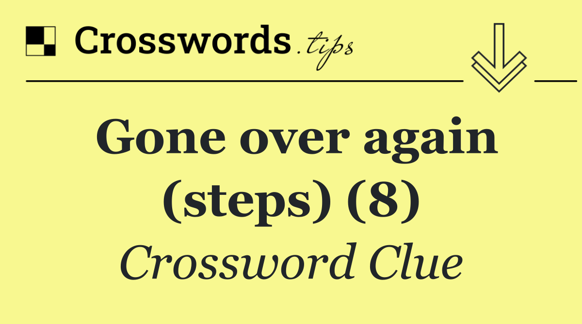Gone over again (steps) (8)