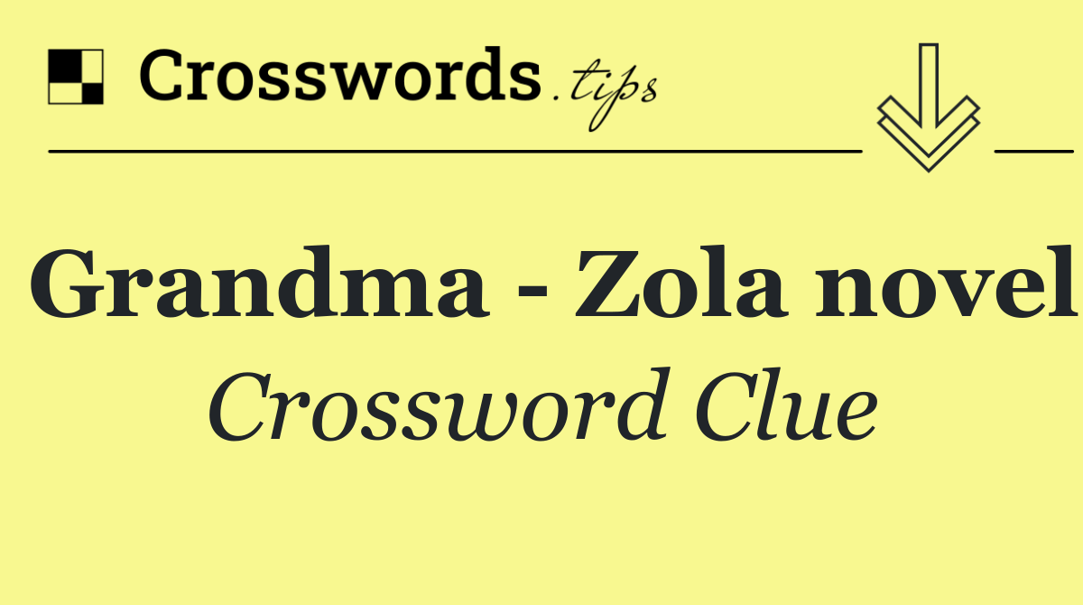 Grandma   Zola novel