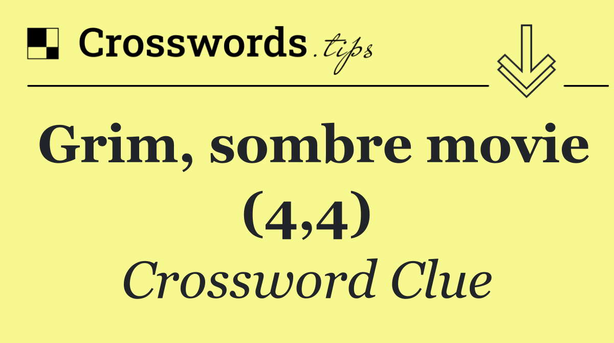 Grim, sombre movie (4,4)