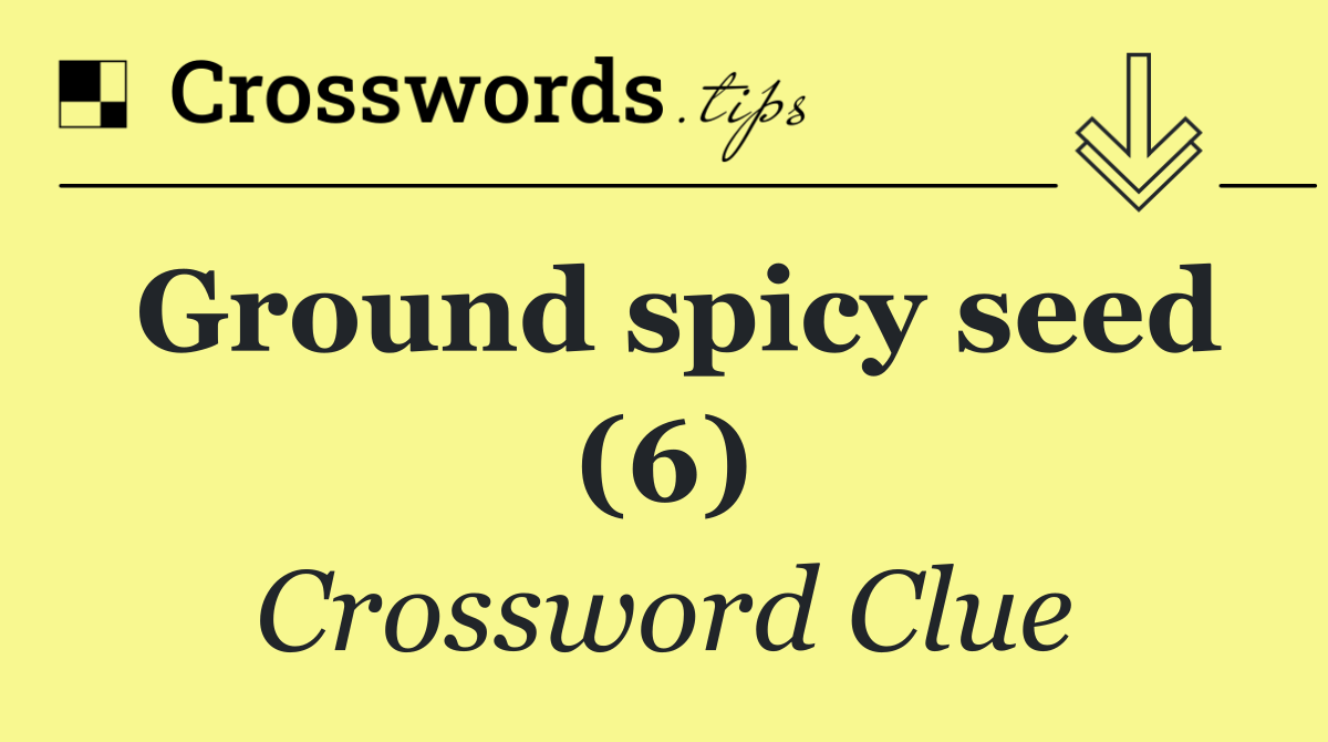 Ground spicy seed (6)