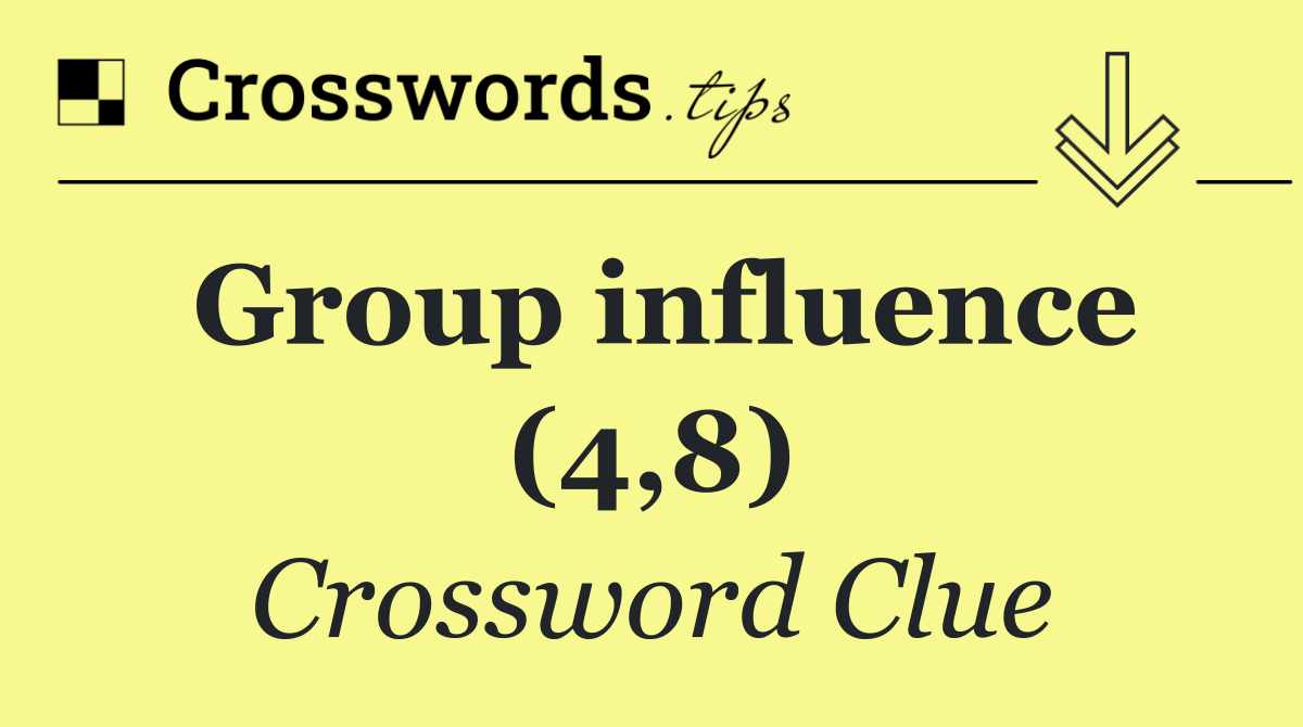 Group influence (4,8)