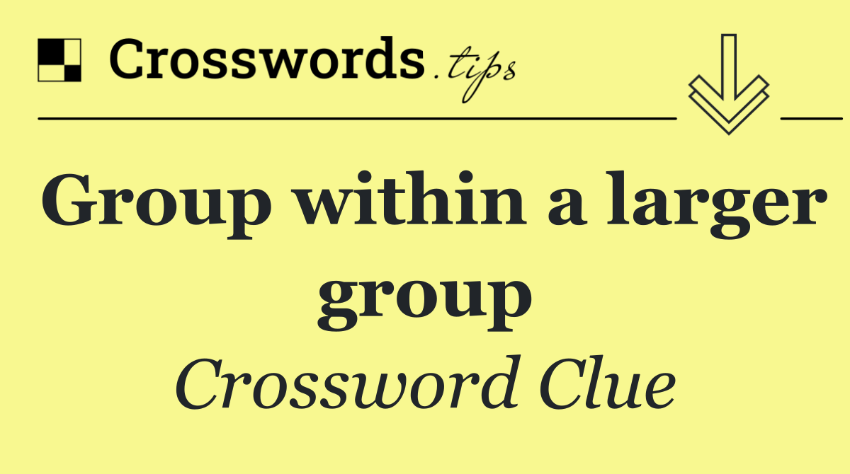 Group within a larger group