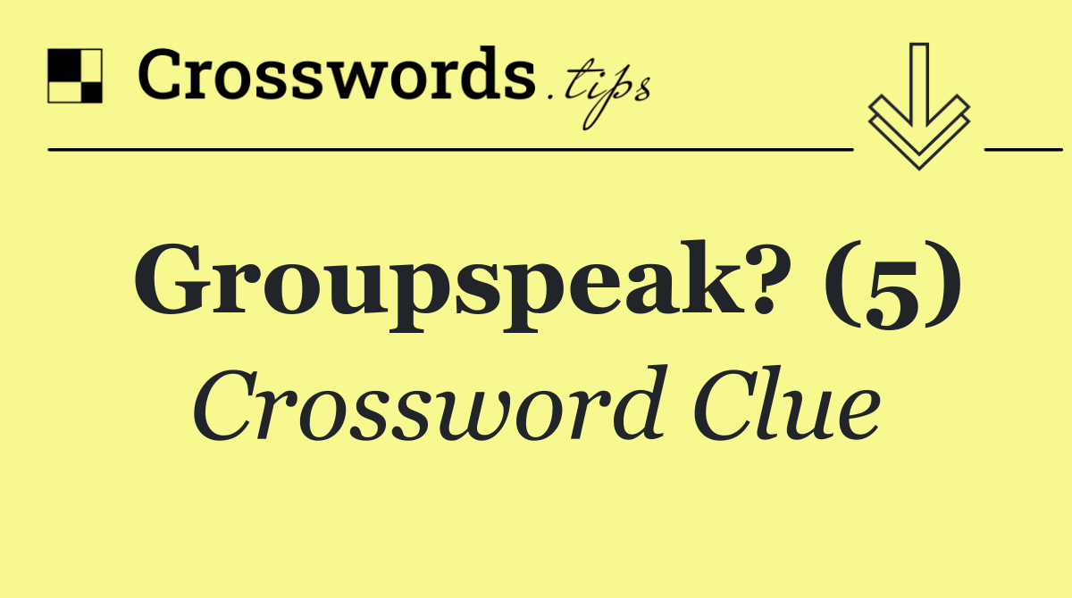 Groupspeak? (5)
