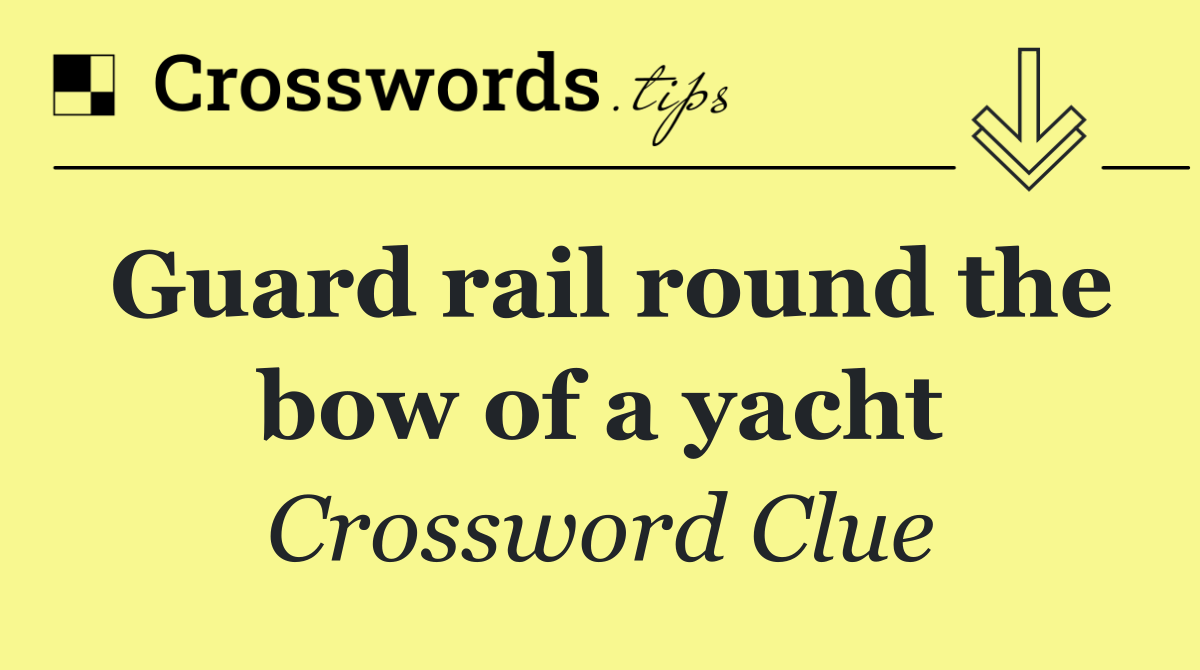 Guard rail round the bow of a yacht