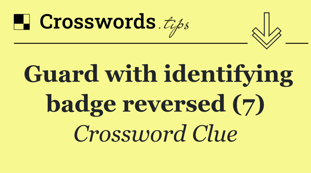 Guard with identifying badge reversed (7)