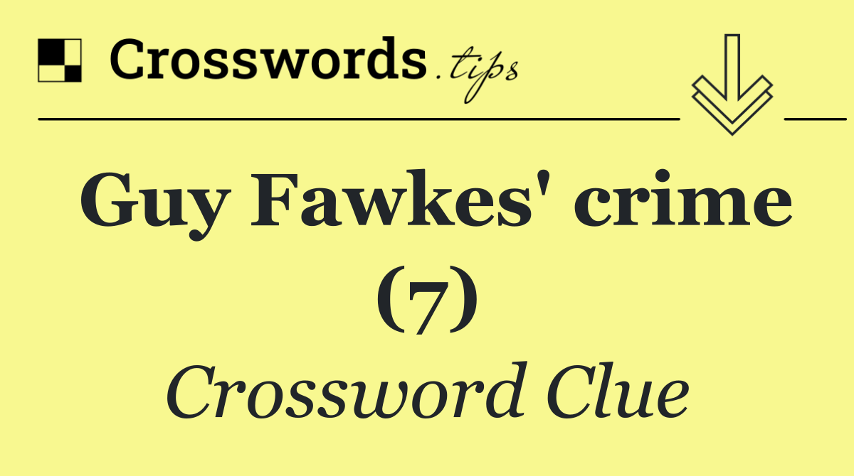 Guy Fawkes' crime (7)