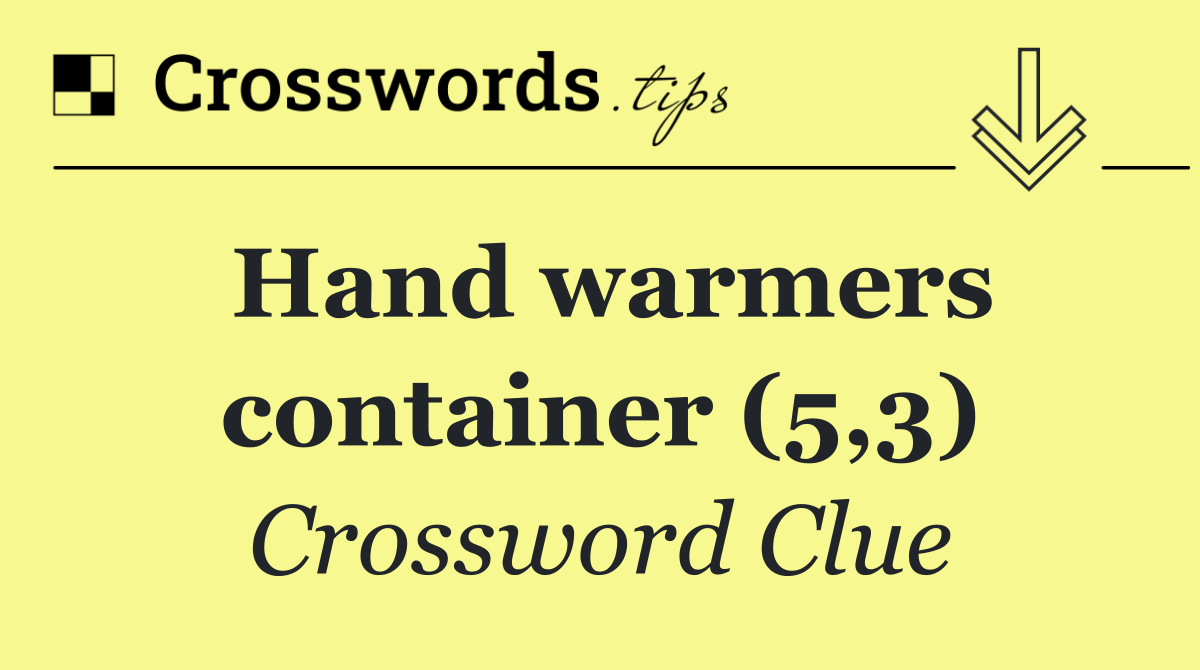 Hand warmers container (5,3)