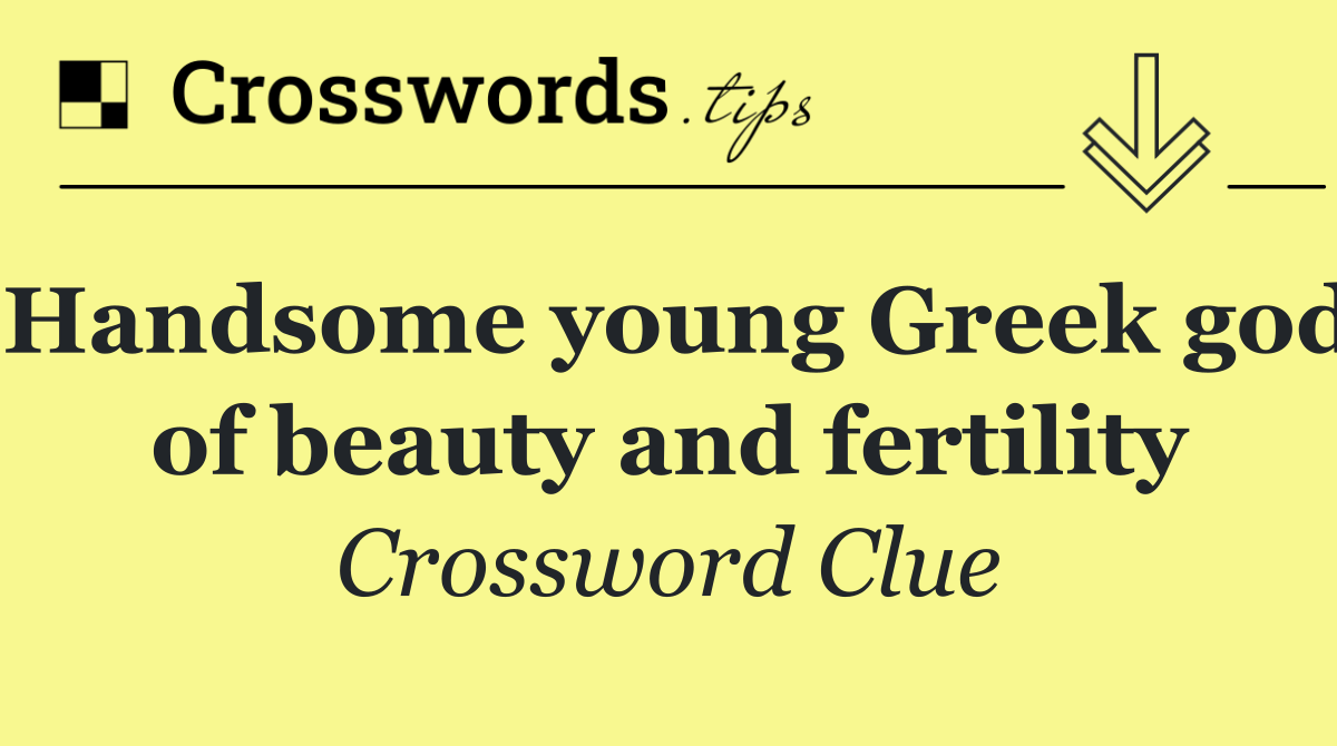Handsome young Greek god of beauty and fertility