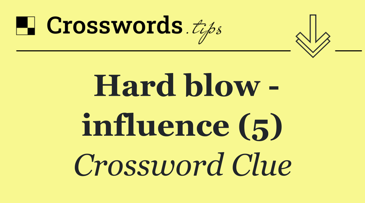 Hard blow   influence (5)