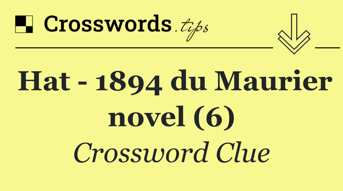 Hat   1894 du Maurier novel (6)