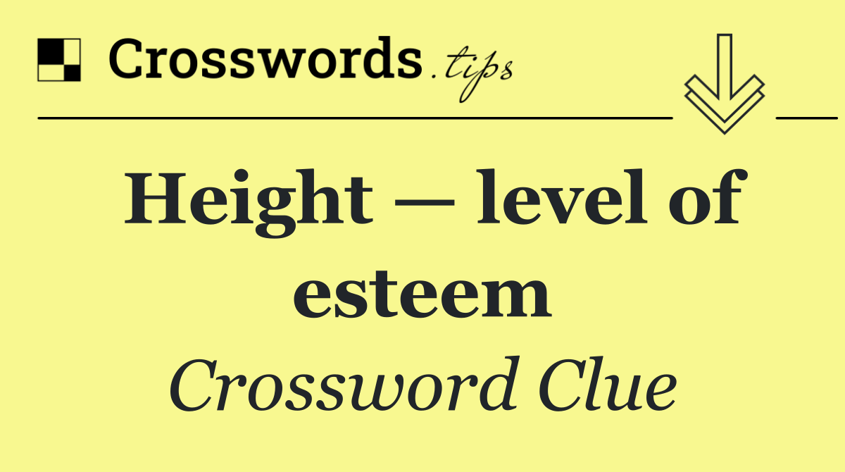 Height — level of esteem