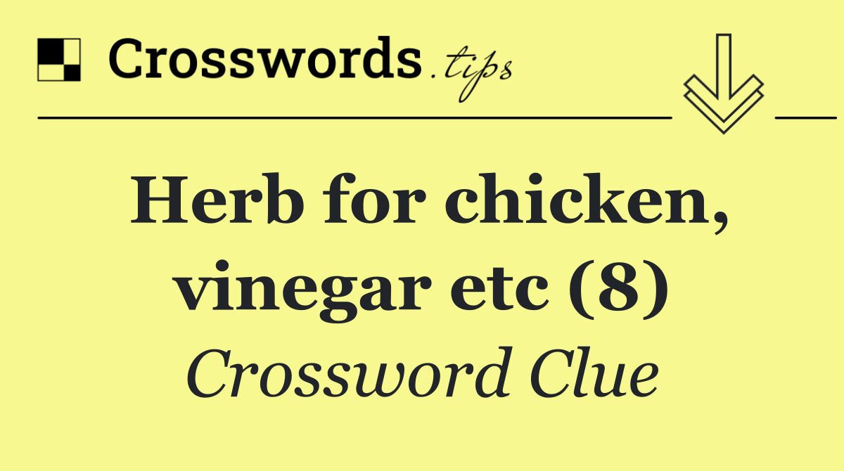 Herb for chicken, vinegar etc (8)