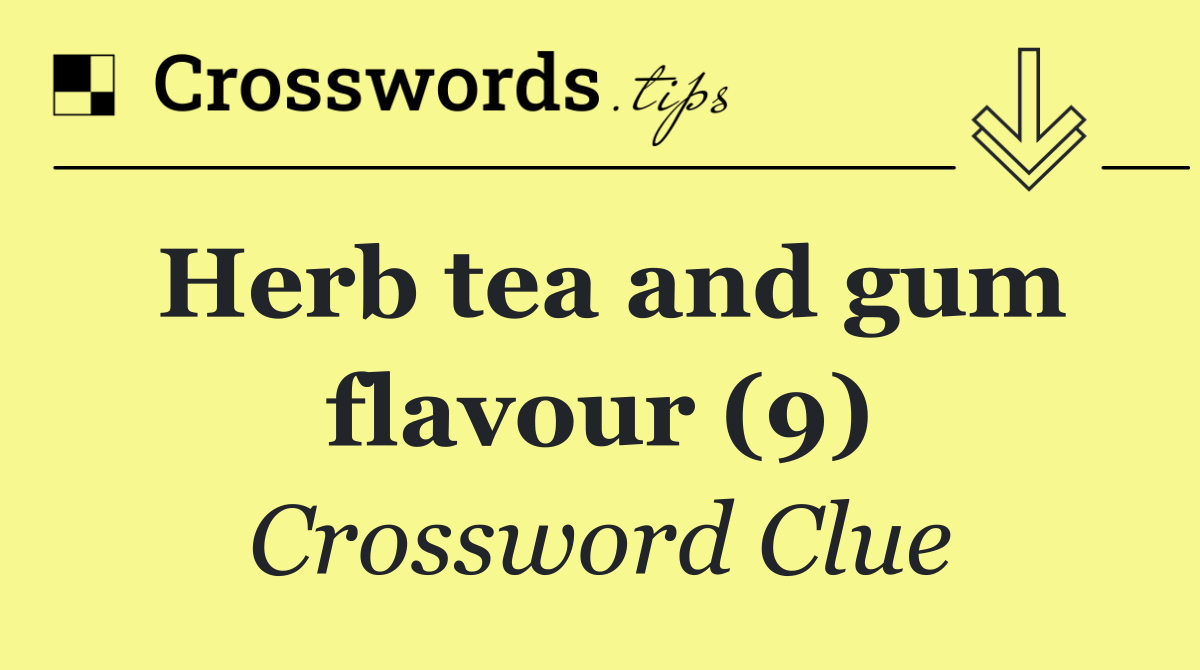 Herb tea and gum flavour (9)