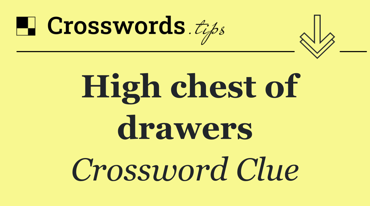 High chest of drawers