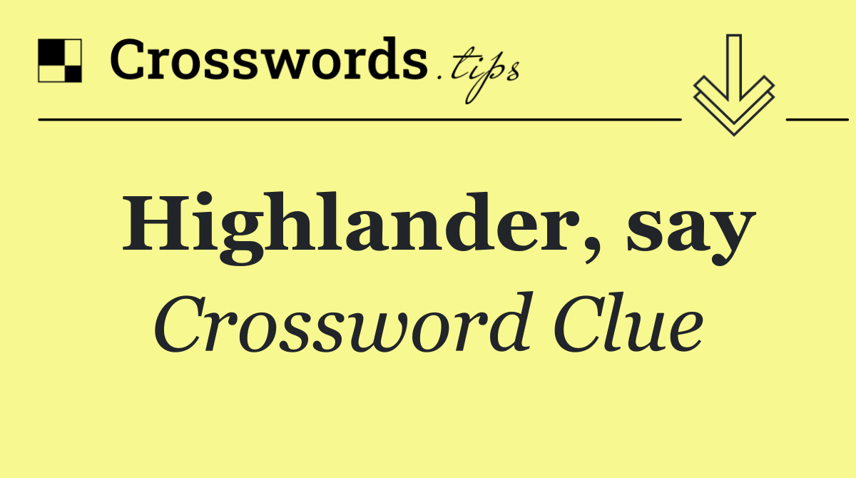 Highlander, say