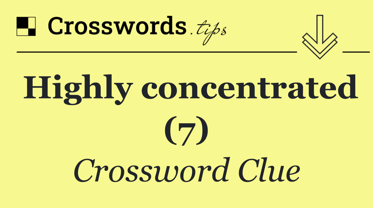 Highly concentrated (7)