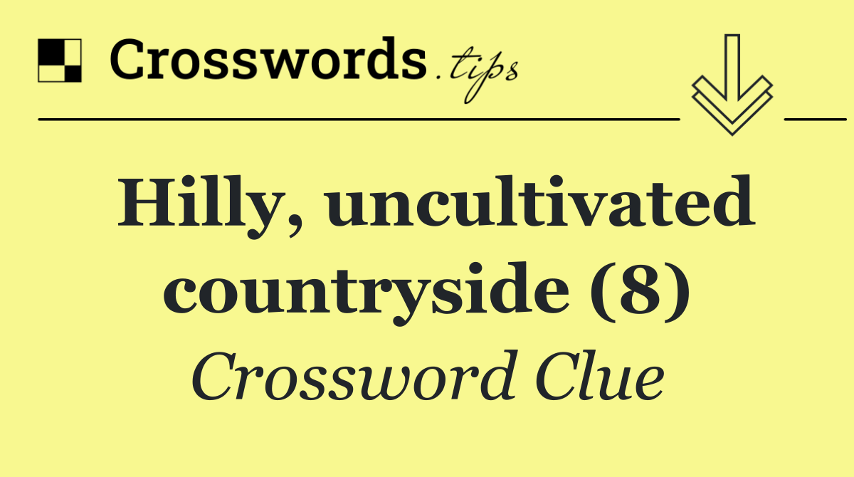 Hilly, uncultivated countryside (8)