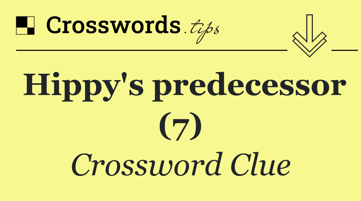 Hippy's predecessor (7)