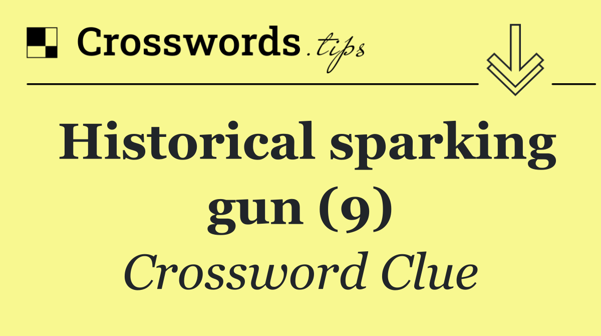 Historical sparking gun (9)