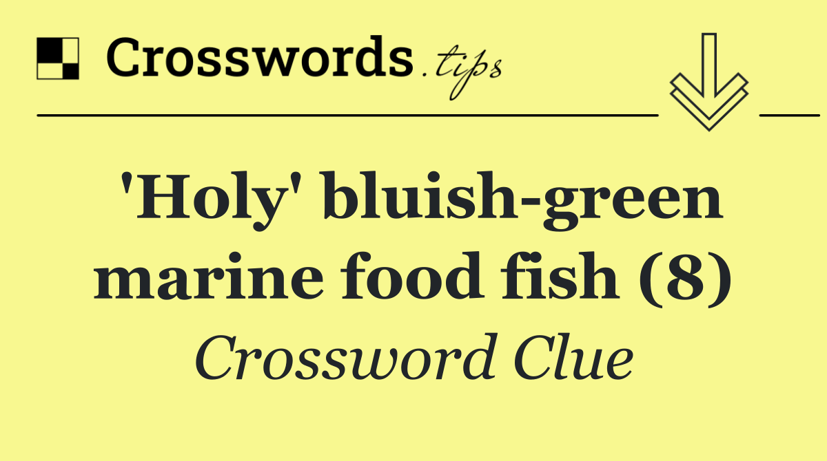 'Holy' bluish green marine food fish (8)