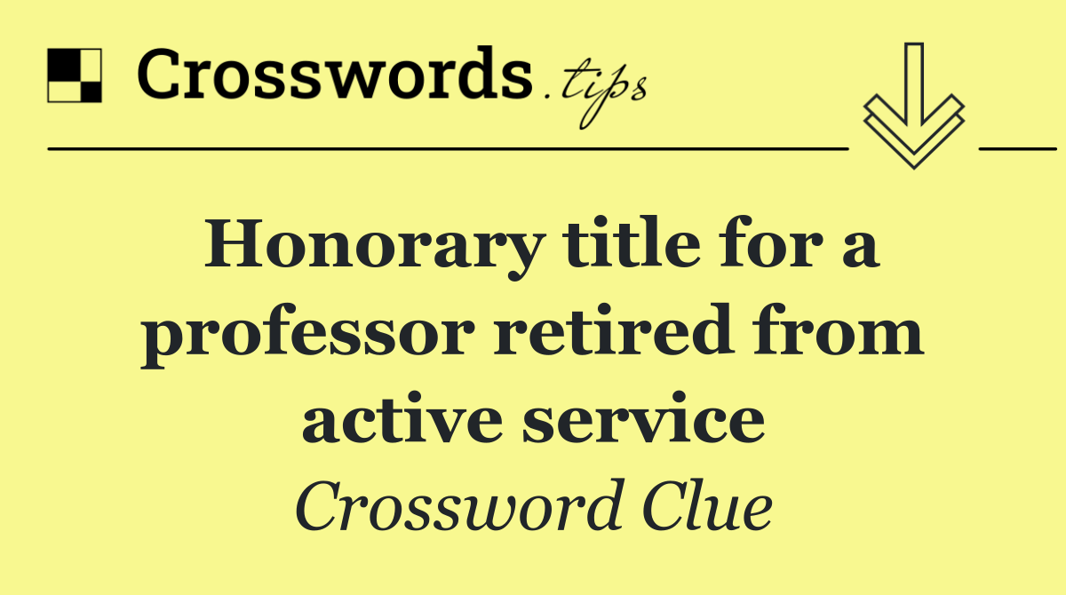 Honorary title for a professor retired from active service