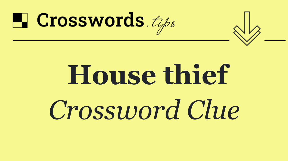House thief