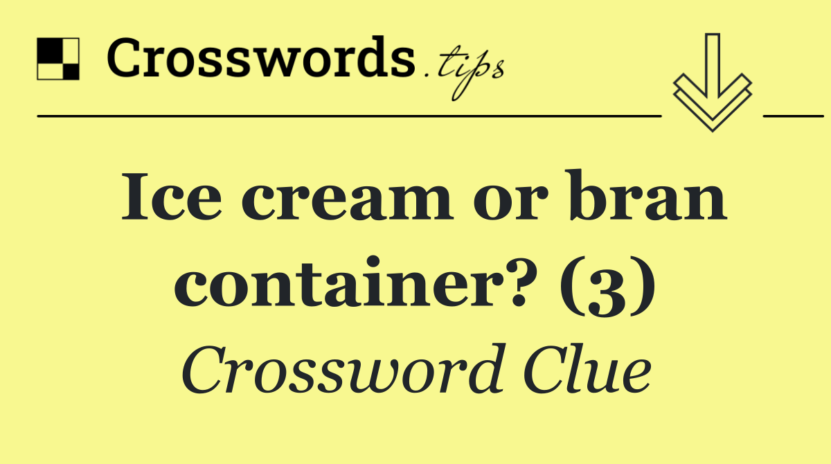 Ice cream or bran container? (3)