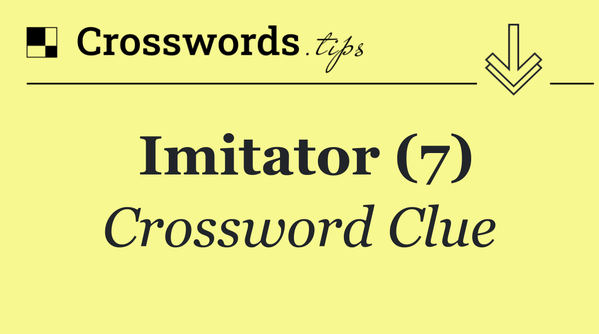 Imitator (7)