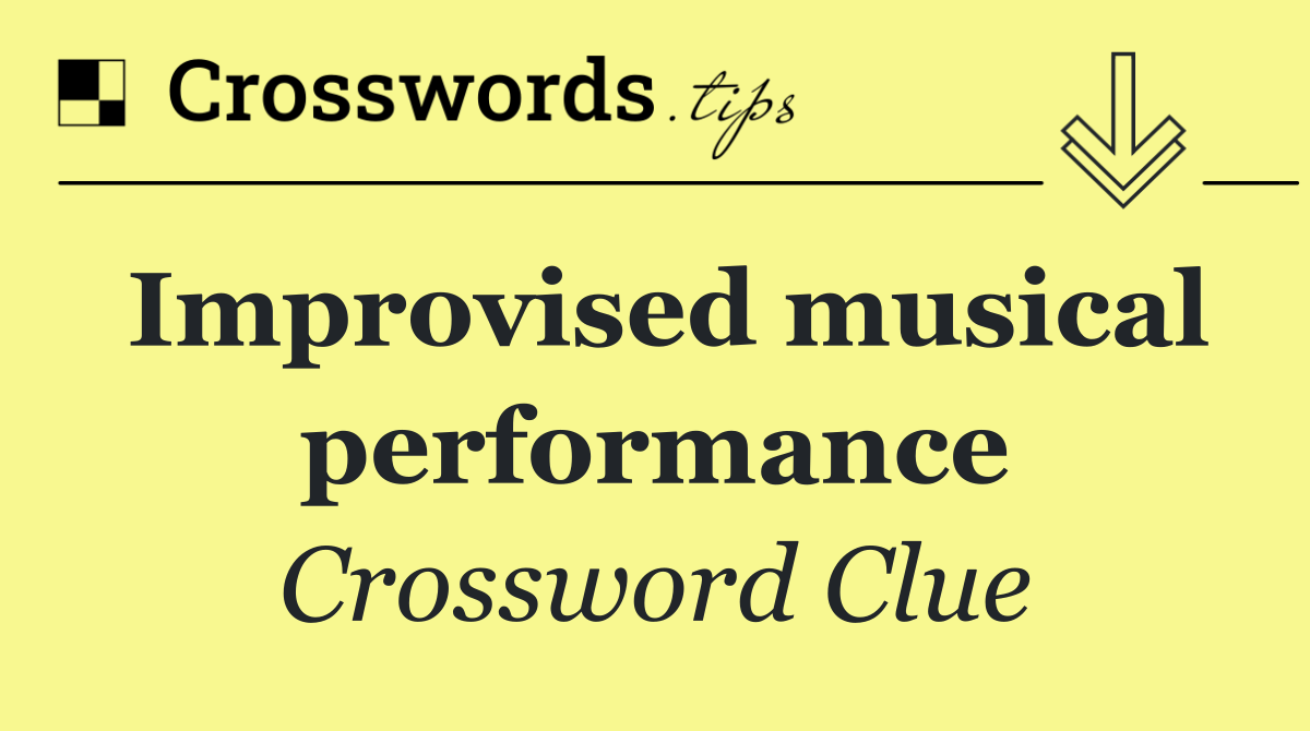 Improvised musical performance