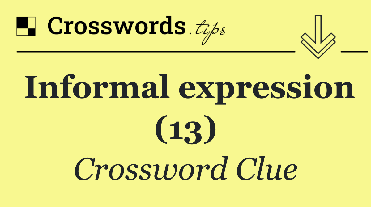 Informal expression (13)
