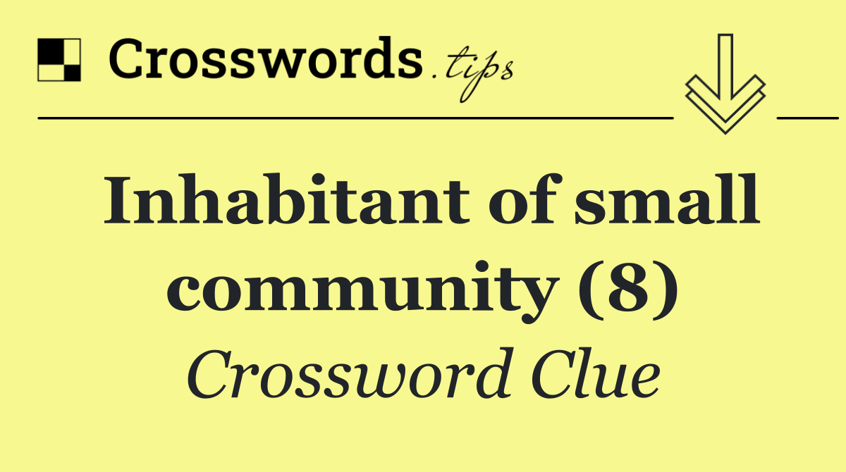 Inhabitant of small community (8)