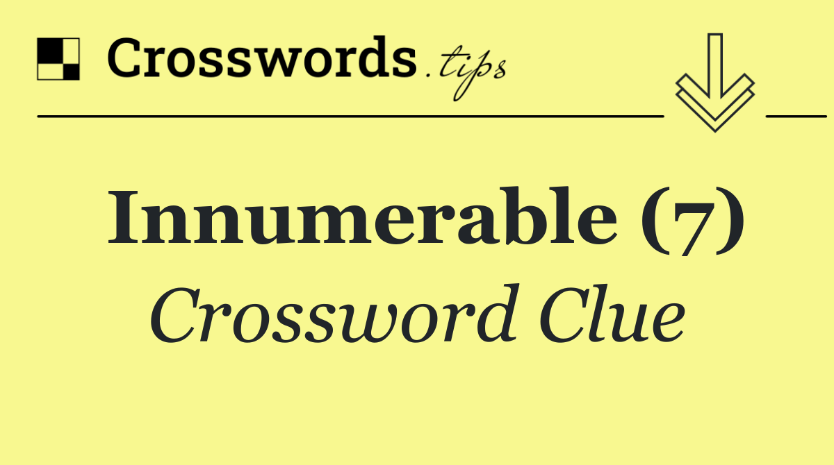 Innumerable (7)