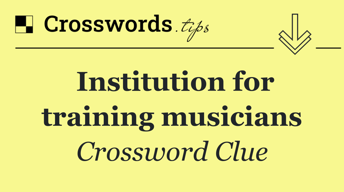 Institution for training musicians