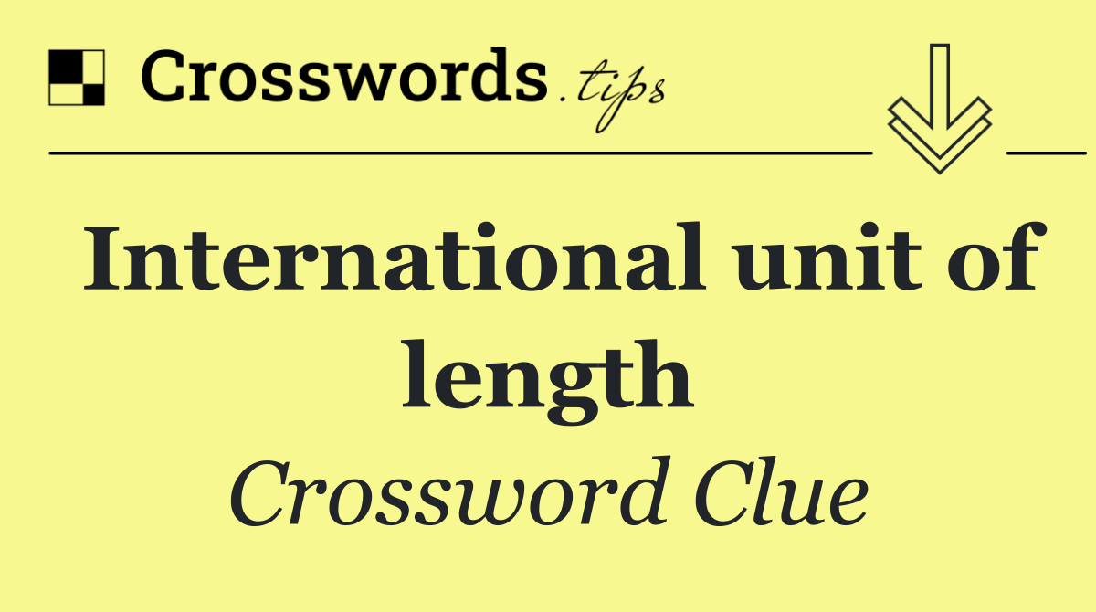 International unit of length