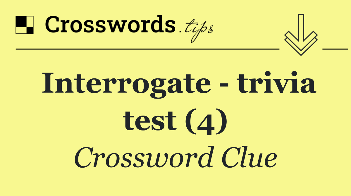 Interrogate   trivia test (4)
