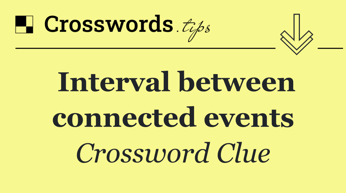 Interval between connected events